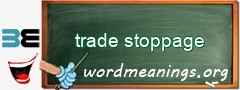 WordMeaning blackboard for trade stoppage